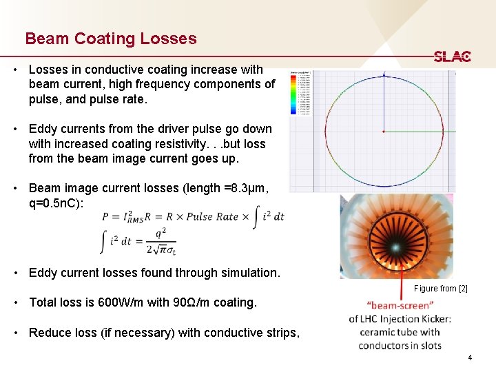 Beam Coating Losses • Losses in conductive coating increase with beam current, high frequency