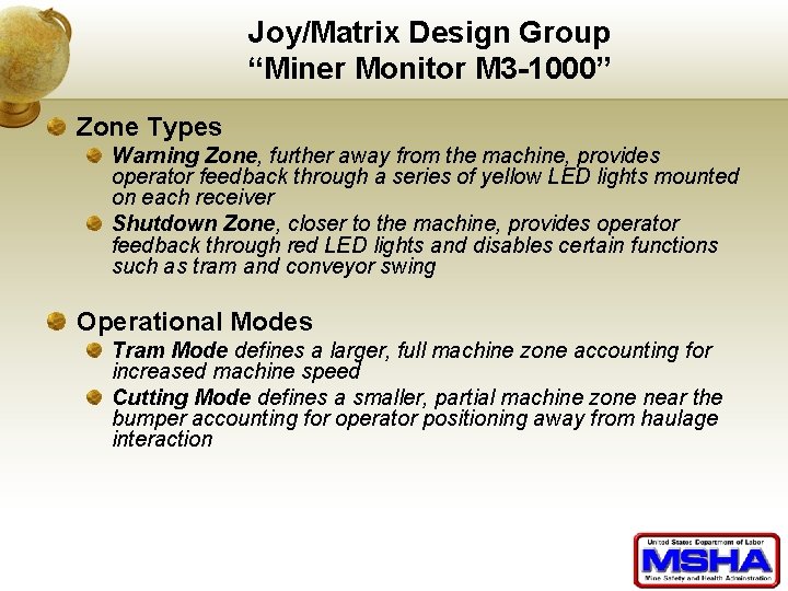 Joy/Matrix Design Group “Miner Monitor M 3 -1000” Zone Types Warning Zone, further away