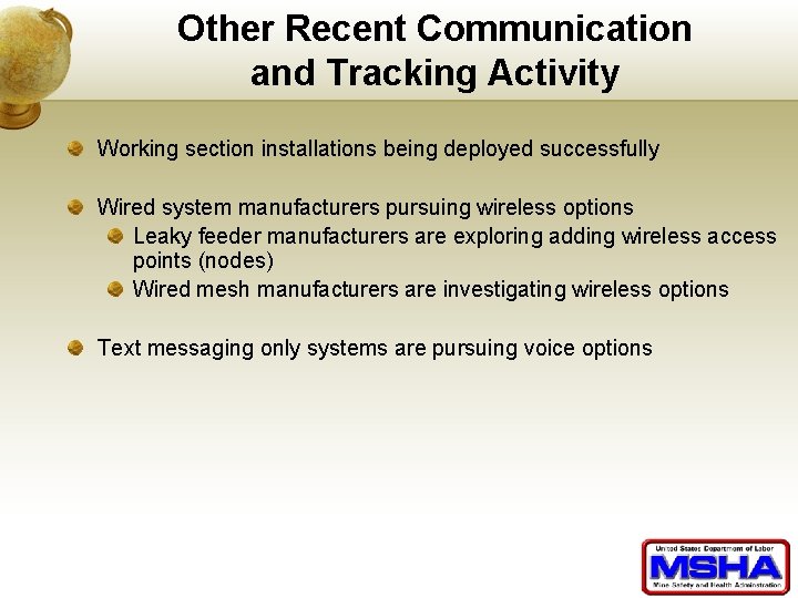 Other Recent Communication and Tracking Activity Working section installations being deployed successfully Wired system