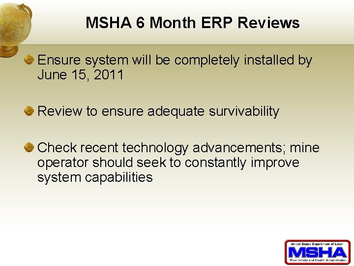 MSHA 6 Month ERP Reviews Ensure system will be completely installed by June 15,