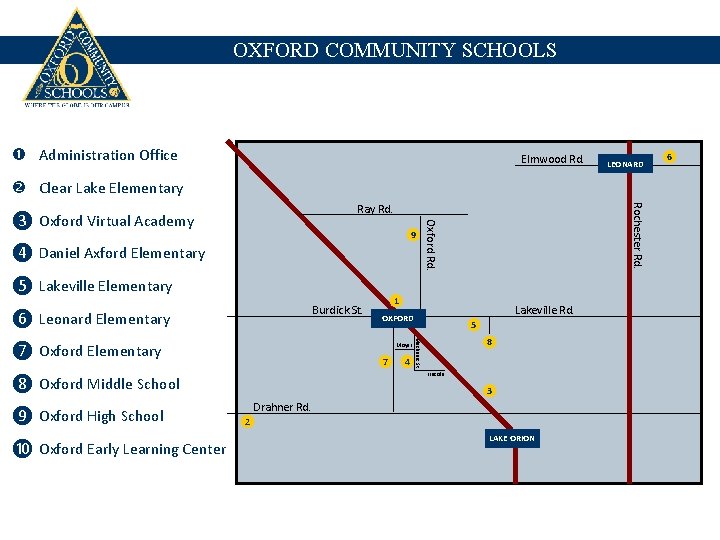 OXFORD COMMUNITY SCHOOLS Administration Office Elmwood Rd. LEONARD Clear Lake Elementary ❹ Daniel Axford