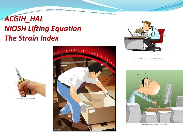 ACGIH_HAL NIOSH Lifting Equation The Strain Index 