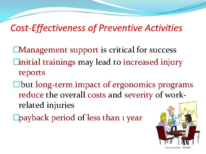 Cost-Effectiveness of Preventive Activities �Management support is critical for success �initial trainings may lead