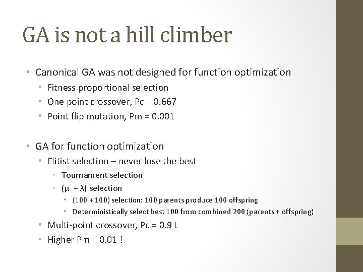 GA is not a hill climber • Canonical GA was not designed for function