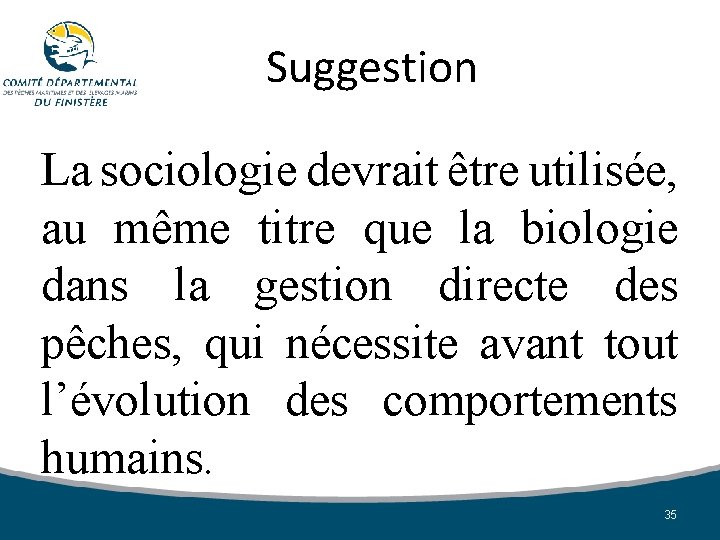 Suggestion La sociologie devrait être utilisée, au même titre que la biologie dans la