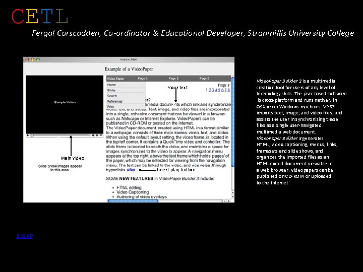 CETL Fergal Corscadden, Co-ordinator & Educational Developer, Stranmillis University College Your text Text here