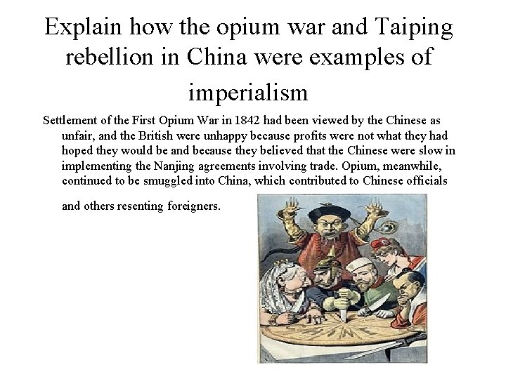 Explain how the opium war and Taiping rebellion in China were examples of imperialism
