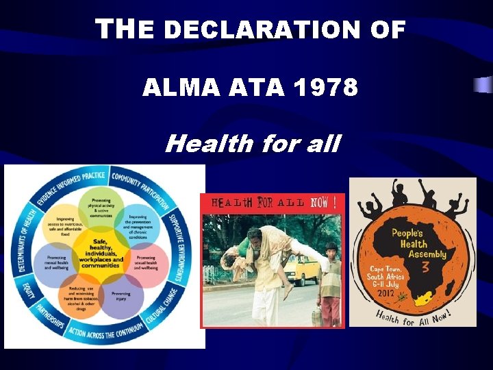 THE DECLARATION OF ALMA ATA 1978 Health for all 