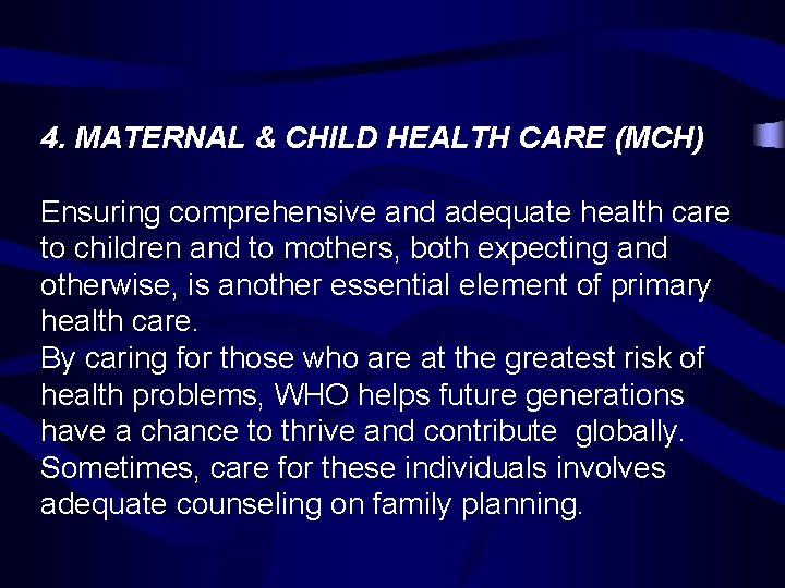 4. MATERNAL & CHILD HEALTH CARE (MCH) Ensuring comprehensive and adequate health care to