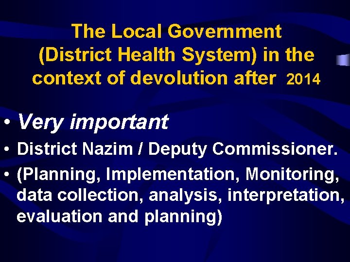 The Local Government (District Health System) in the context of devolution after 2014 •