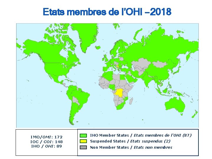 Etats membres de l’OHI – 2018 IMO/OMI: 172 IOC / COI: 148 IHO /