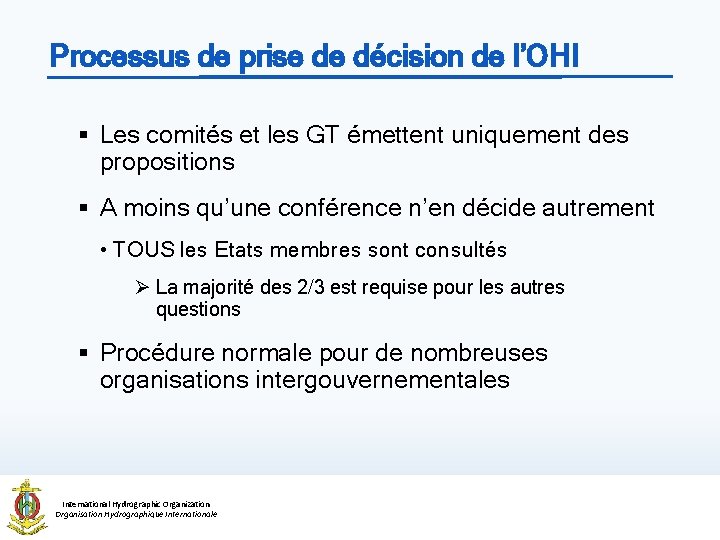 Processus de prise de décision de l’OHI § Les comités et les GT émettent