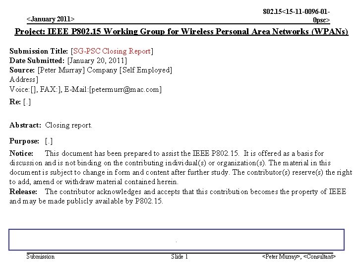 802. 15<15 -11 -0096 -010 psc> <January 2011> Project: IEEE P 802. 15 Working