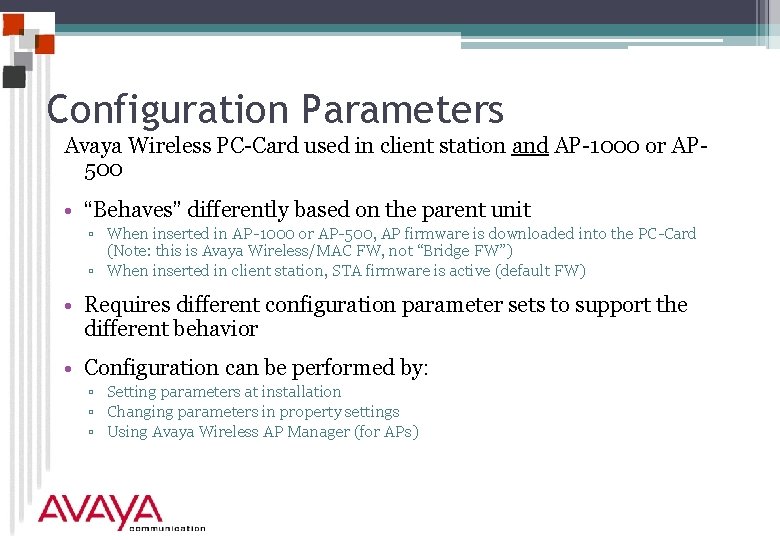 Configuration Parameters Avaya Wireless PC-Card used in client station and AP-1000 or AP 500