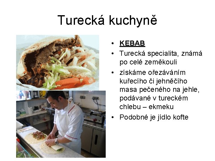 Turecká kuchyně • KEBAB • Turecká specialita, známá po celé zeměkouli • získáme ořezáváním