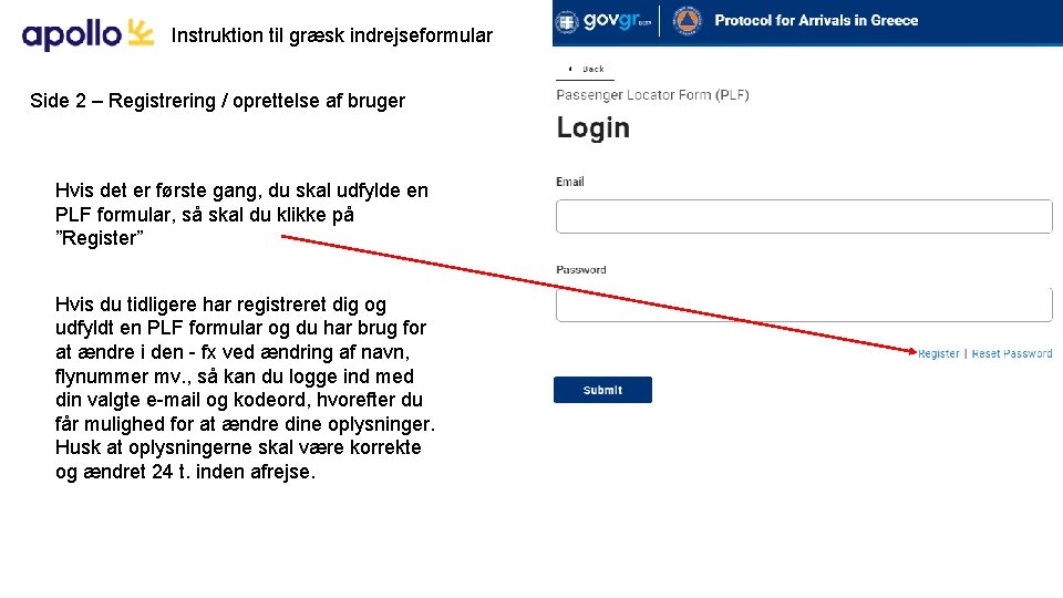 Instruktion til græsk indrejseformular Side 2 – Registrering / oprettelse af bruger Hvis det