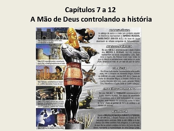 Capítulos 7 a 12 A Mão de Deus controlando a história 