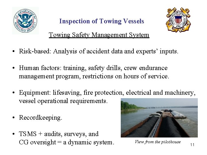 Inspection of Towing Vessels Towing Safety Management System • Risk-based: Analysis of accident data