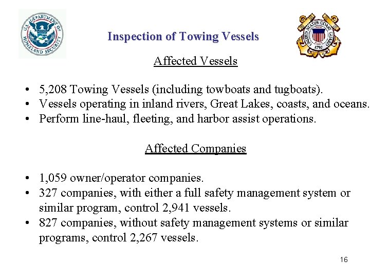 Inspection of Towing Vessels Affected Vessels • 5, 208 Towing Vessels (including towboats and