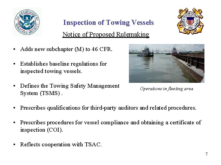 Inspection of Towing Vessels Notice of Proposed Rulemaking • Adds new subchapter (M) to