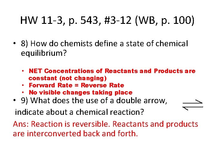 HW 11 -3, p. 543, #3 -12 (WB, p. 100) • 8) How do