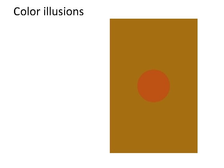 Color illusions Color illusions