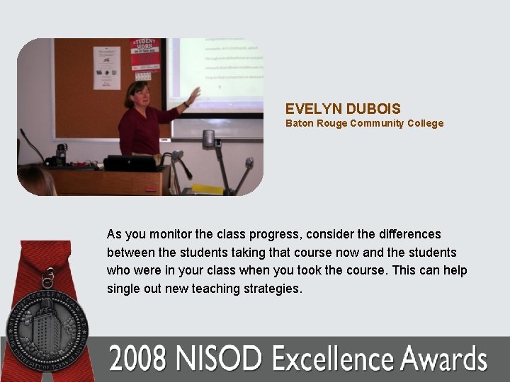 EVELYN DUBOIS Baton Rouge Community College As you monitor the class progress, consider the