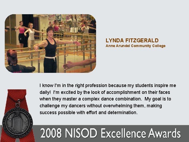 LYNDA FITZGERALD Anne Arundel Community College I know I'm in the right profession because