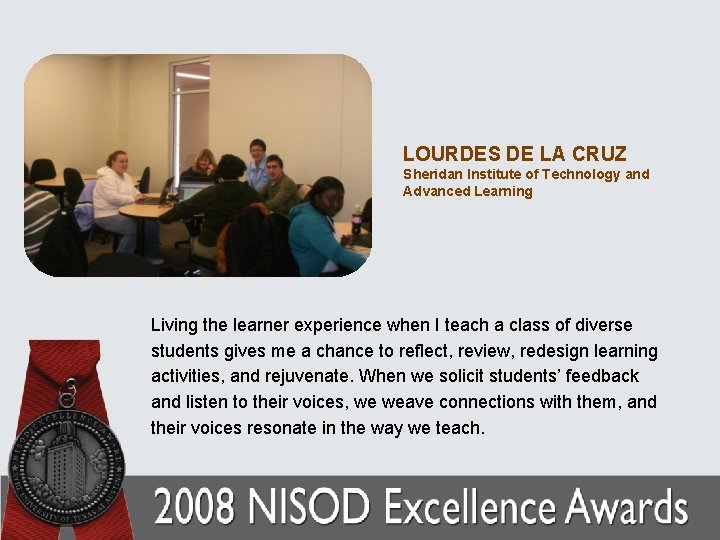 LOURDES DE LA CRUZ Sheridan Institute of Technology and Advanced Learning Living the learner