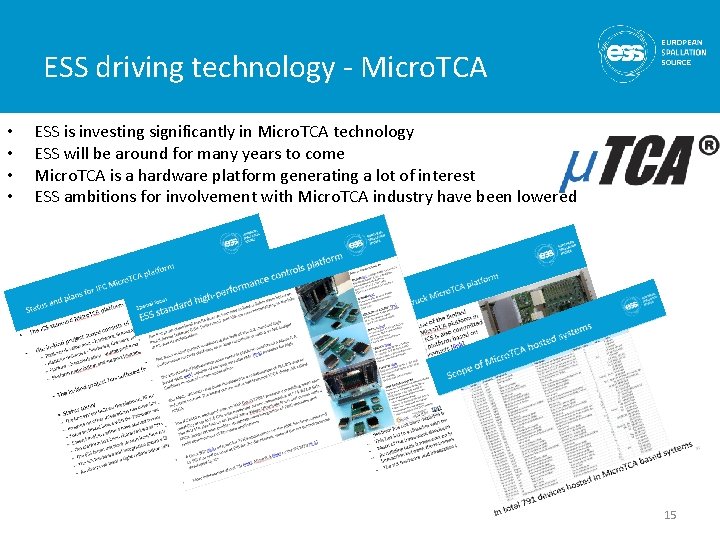 ESS driving technology - Micro. TCA • • ESS is investing significantly in Micro.