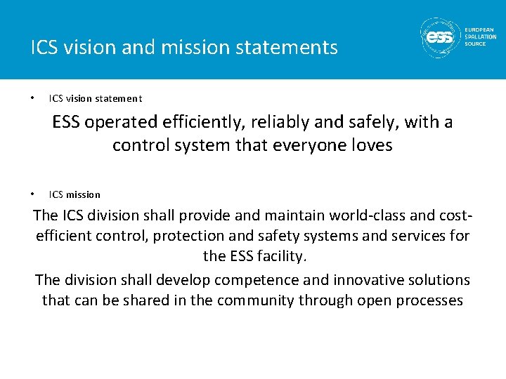 ICS vision and mission statements • ICS vision statement ESS operated efficiently, reliably and