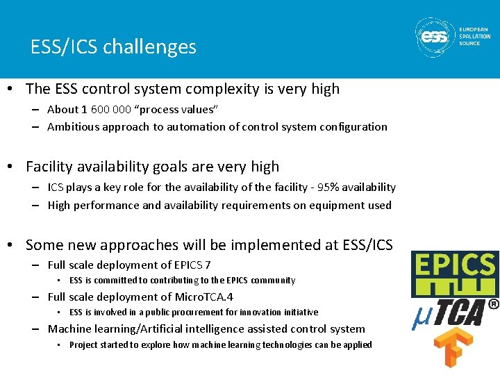 ESS/ICS challenges • The ESS control system complexity is very high – About 1