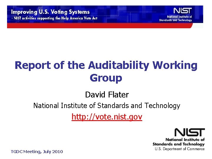 Report of the Auditability Working Group David Flater National Institute of Standards and Technology