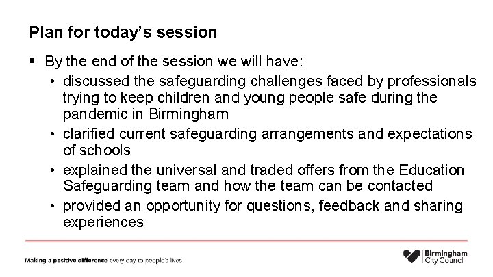 Plan for today’s session § By the end of the session we will have: