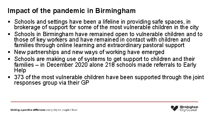Impact of the pandemic in Birmingham § Schools and settings have been a lifeline