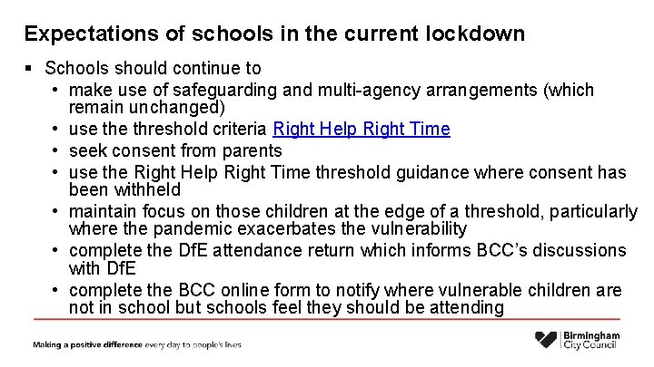 Expectations of schools in the current lockdown § Schools should continue to • make