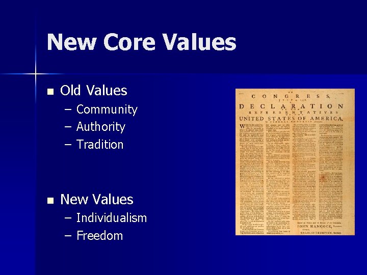 New Core Values n Old Values – – – n Community Authority Tradition New