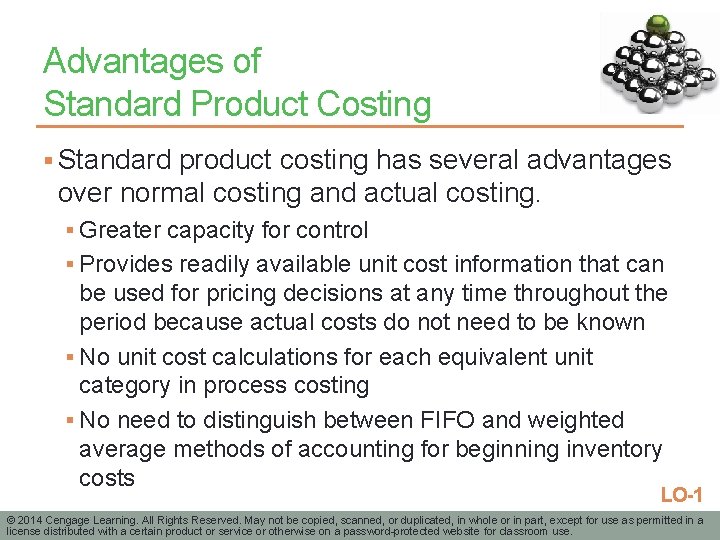 Advantages of Standard Product Costing § Standard product costing has several advantages over normal