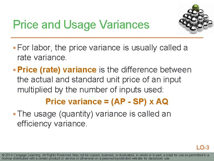 Price and Usage Variances § For labor, the price variance is usually called a