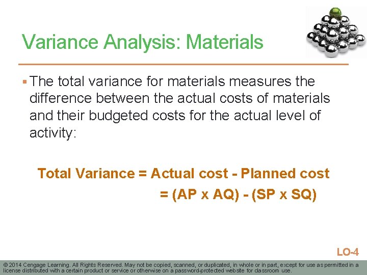 Variance Analysis: Materials § The total variance for materials measures the difference between the