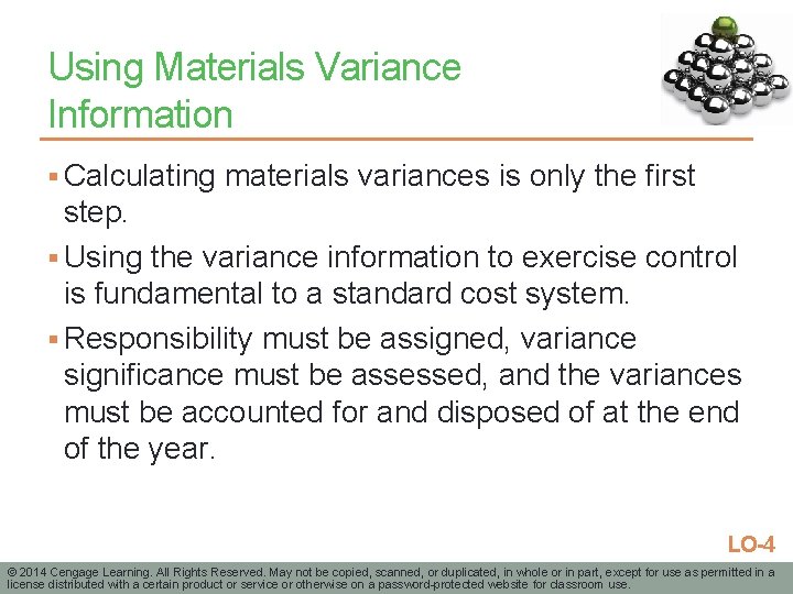 Using Materials Variance Information § Calculating materials variances is only the first step. §