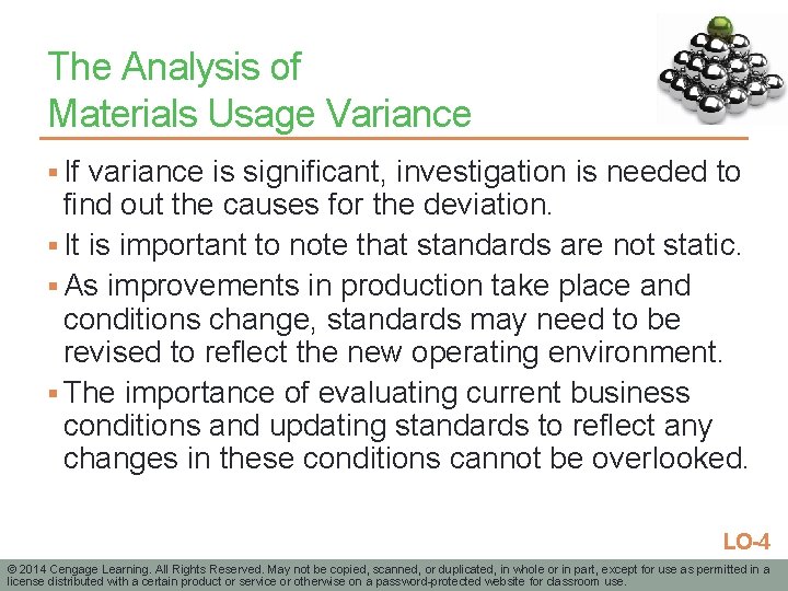 The Analysis of Materials Usage Variance § If variance is significant, investigation is needed