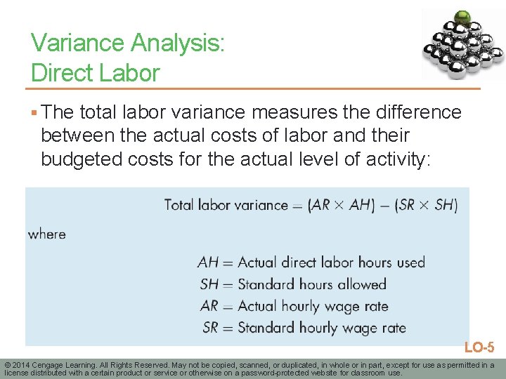 Variance Analysis: Direct Labor § The total labor variance measures the difference between the