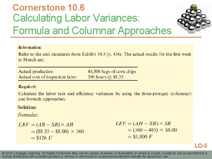 Cornerstone 10. 6 Calculating Labor Variances: Formula and Columnar Approaches LO-5 © 2014 Cengage