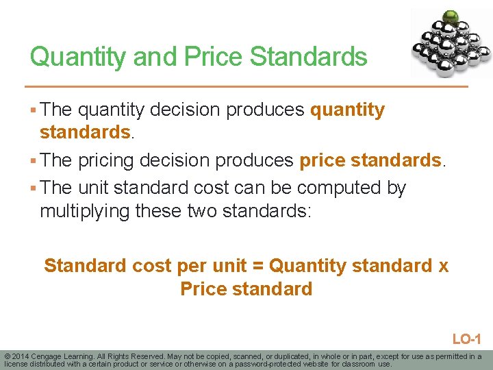Quantity and Price Standards § The quantity decision produces quantity standards. § The pricing