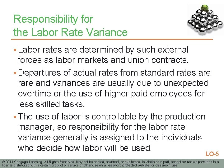 Responsibility for the Labor Rate Variance § Labor rates are determined by such external