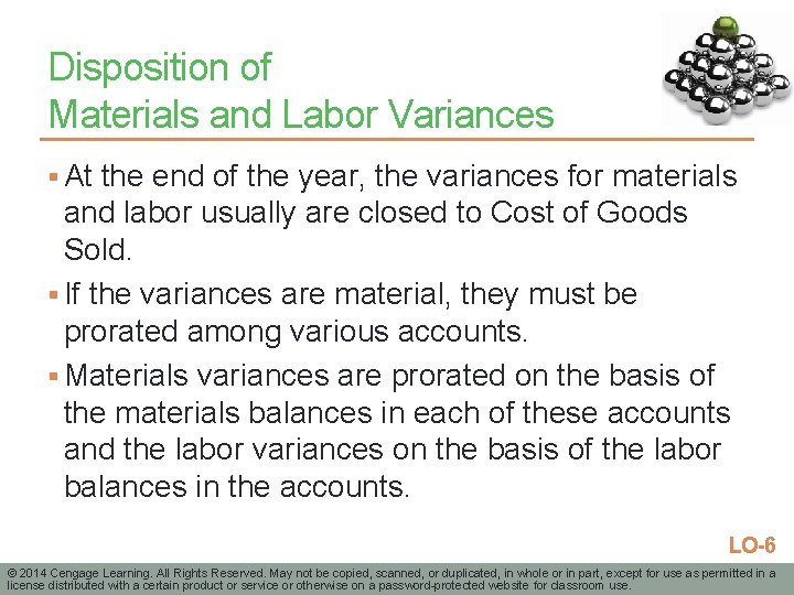 Disposition of Materials and Labor Variances § At the end of the year, the