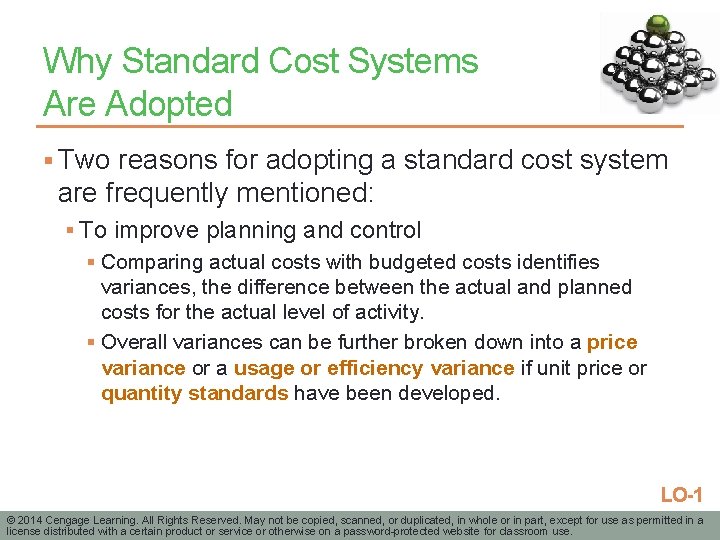 Why Standard Cost Systems Are Adopted § Two reasons for adopting a standard cost