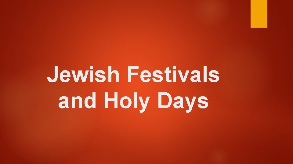 Jewish Festivals and Holy Days 