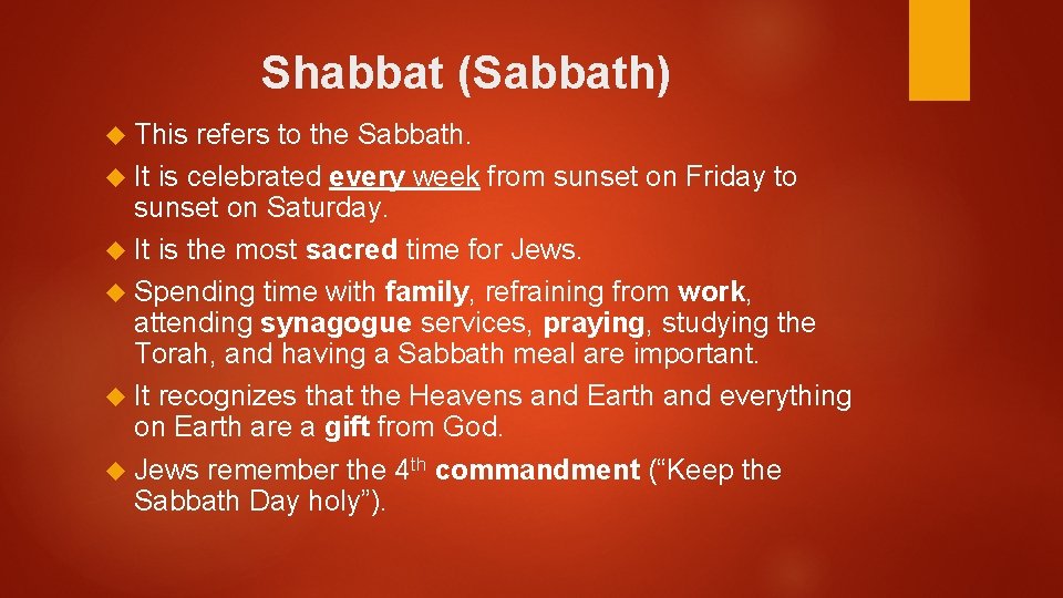 Shabbat (Sabbath) This refers to the Sabbath. It is celebrated every week from sunset